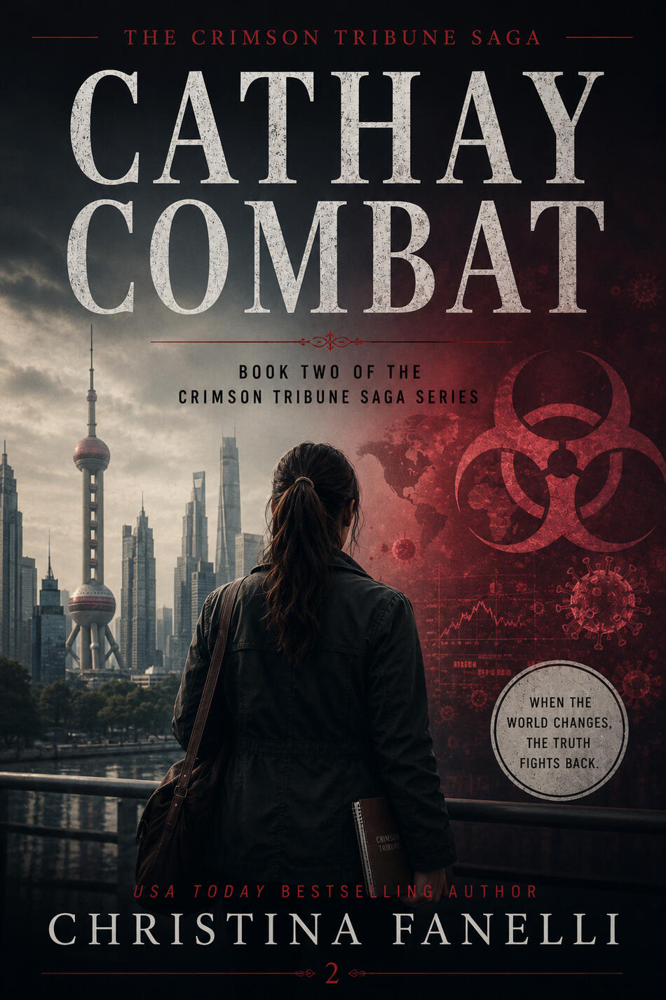 Cathay Combat: Book Two of the Crimson Tribune Saga By Christina Fanelli Author